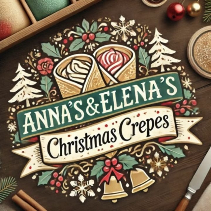 Anna’s & Elena’s Christmas Crepes